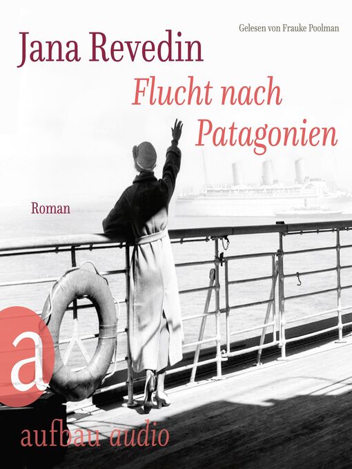Title details for Flucht nach Patagonien by Jana Revedin - Available